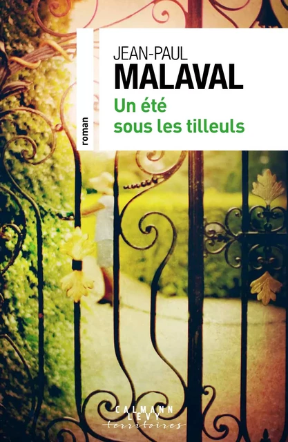 Un été sous les tilleuls - Jean-Paul Malaval - Calmann-Lévy