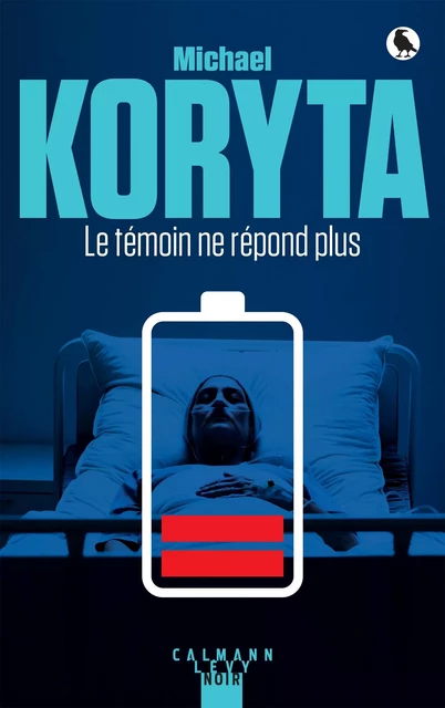 Le témoin ne répond plus - Michael Koryta - Calmann-Lévy