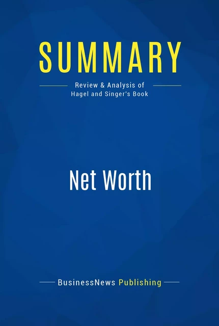 Summary: Net Worth - BusinessNews Publishing - Must Read Summaries