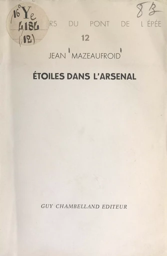 Étoiles dans l'arsenal - Jean Mazeaufroid - FeniXX réédition numérique