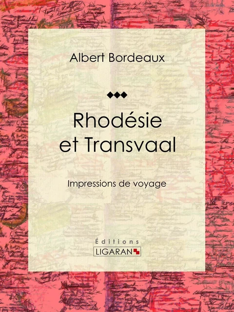 Rhodésie et Transvaal - Albert Bordeaux,  Ligaran - Ligaran