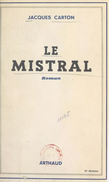 Le mistral - Jacques Carton - FeniXX réédition numérique