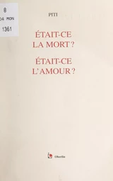 Était-ce la mort ? Était-ce l'amour ?