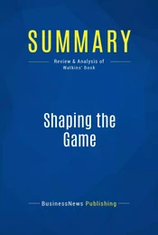 Summary: Shaping the Game