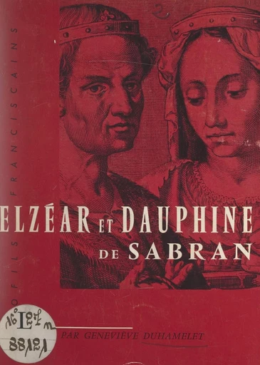 Elzéar et Dauphine de Sabran - Geneviève Duhamelet - FeniXX réédition numérique