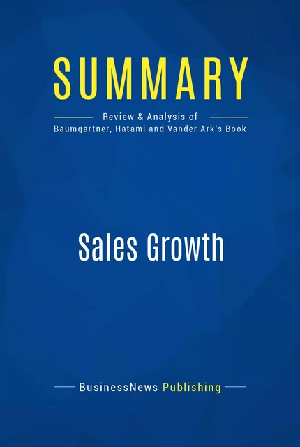 Summary: Sales Growth - BusinessNews Publishing - Must Read Summaries