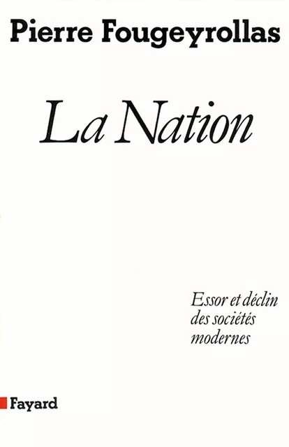 La Nation - Pierre Fougeyrollas - Fayard