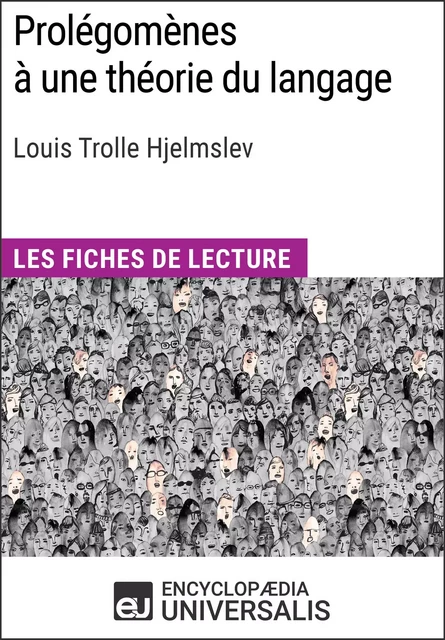 Prolégomènes à une théorie du langage de Louis Trolle Hjelmslev -  Encyclopaedia Universalis - Encyclopaedia Universalis