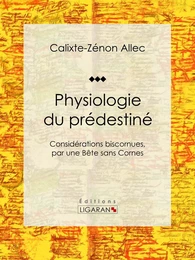 Physiologie du prédestiné