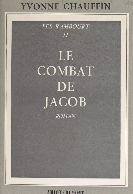 Les Rambourt (2). Le combat de Jacob - Yvonne Chauffin - FeniXX réédition numérique