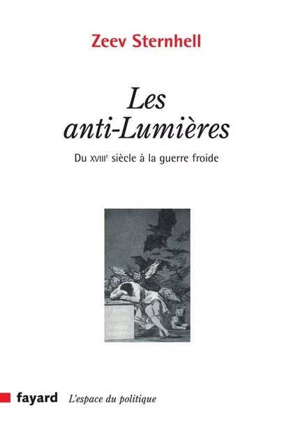 Les anti-Lumières - Zeev Sternhell - Fayard