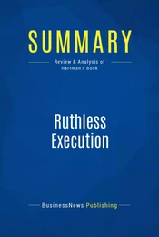 Summary: Ruthless Execution