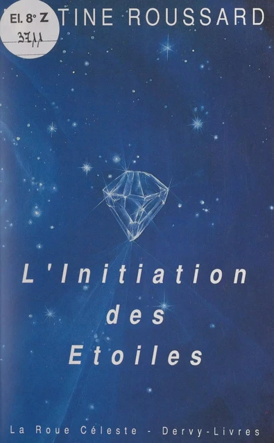 L'initiation des étoiles - Martine Roussard - FeniXX réédition numérique