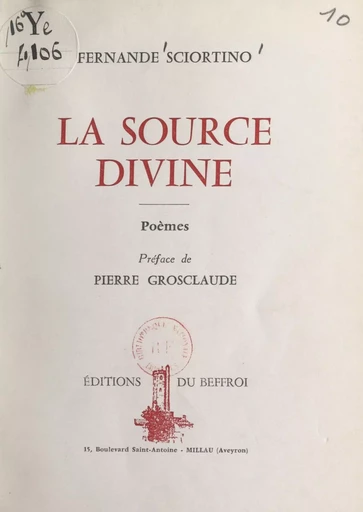 La source divine - Fernande Sciortino - FeniXX réédition numérique