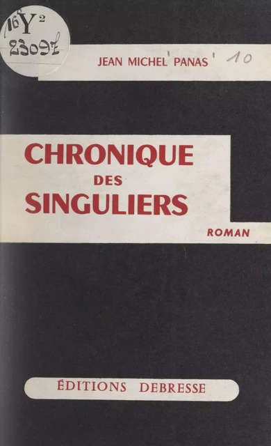 Chronique des singuliers - Jean Michel Panas - FeniXX réédition numérique