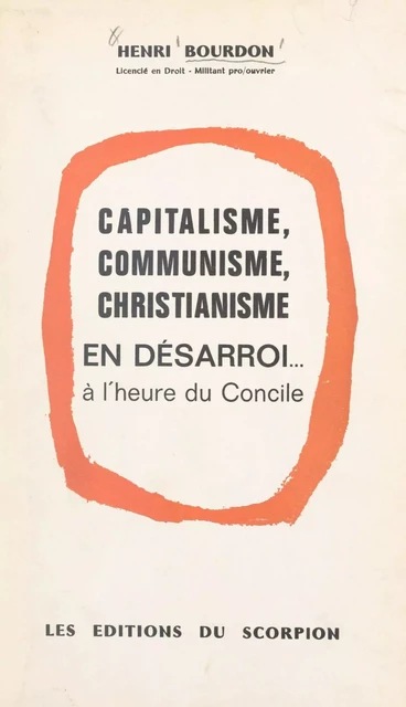 Capitalisme, communisme, christianisme en désarroi à l'heure du Concile - Henri Bourdon - FeniXX réédition numérique