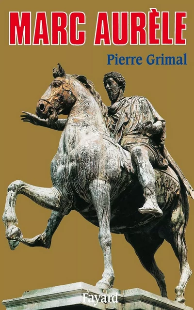 Marc Aurèle - Pierre Grimal - Fayard