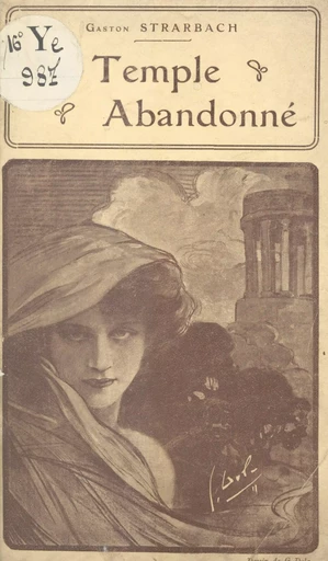 Le temple abandonné, 1907-1910 - Gaston Strarbach - FeniXX réédition numérique