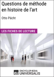 Questions de méthode en histoire de l'art d'Otto Pächt