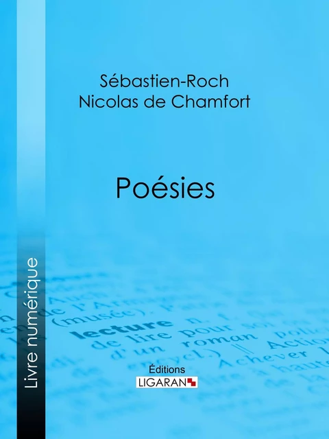 Poésies - Sébastien-Roch Nicolas de Chamfort,  Ligaran - Ligaran