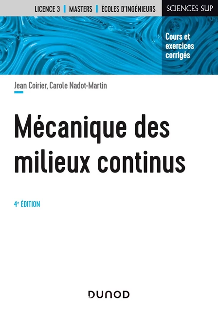 Mécanique des milieux continus - 4e éd - Jean Coirier, Carole Nadot-Martin - Dunod