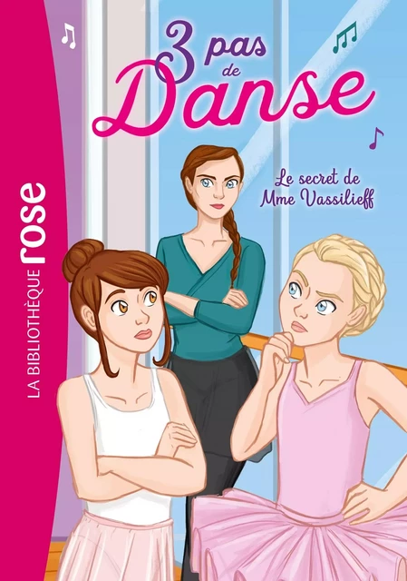 3 pas de danse 07 - Le secret de Mme Vassilieff - Lisette Morival - Hachette Jeunesse