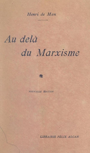 Au delà du marxisme - Henri de Man - FeniXX réédition numérique