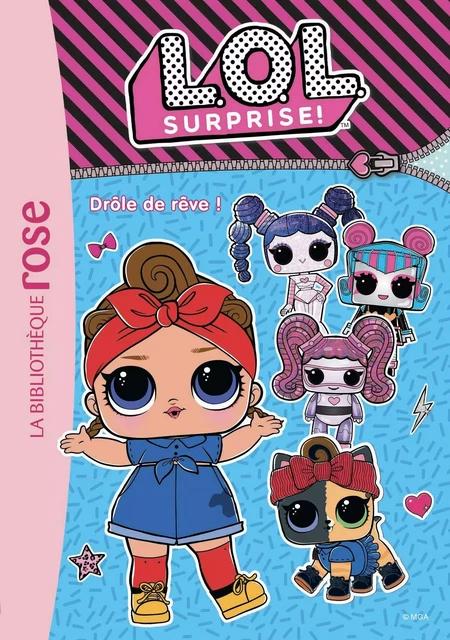 L.O.L. Surprise ! 10 - Drôle de rêve ! -  MGA Entertainment - Hachette Jeunesse