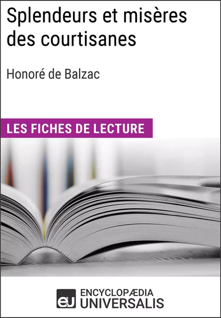 Splendeurs et misères des courtisanes d'Honoré de Balzac -  Encyclopaedia Universalis - Encyclopaedia Universalis