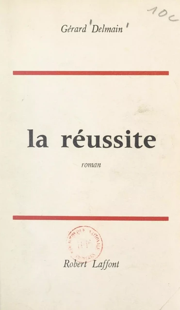 La réussite - Gérard Delmain - FeniXX réédition numérique