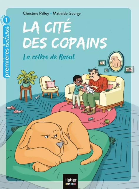 La cité des copains - La colère de Raoul GS/CP 5/6 ans - Christine Palluy - Hatier Jeunesse