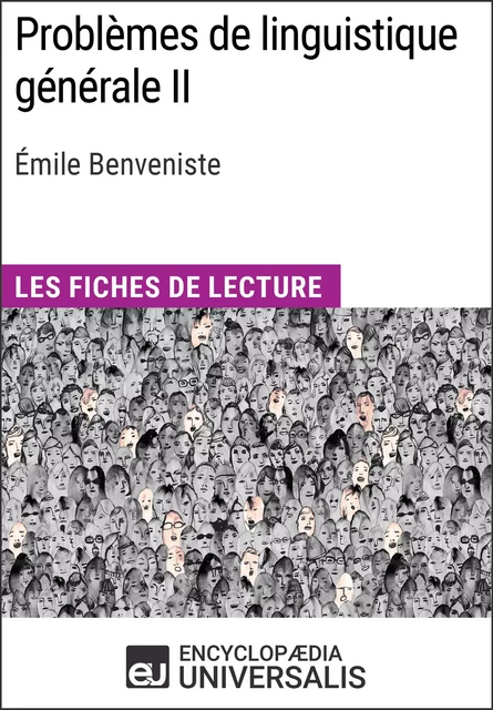 Problèmes de linguistique générale II d'Émile Benveniste -  Encyclopaedia Universalis - Encyclopaedia Universalis