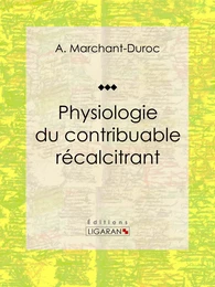 Physiologie du contribuable récalcitrant