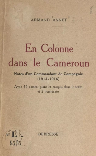 En colonne dans le Cameroun - Armand Annet - FeniXX réédition numérique