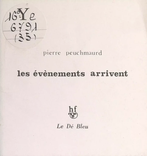 Les événements arrivent - Pierre Peuchmaurd - FeniXX réédition numérique