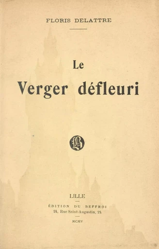 Le verger défleuri - Floris Delattre - FeniXX réédition numérique