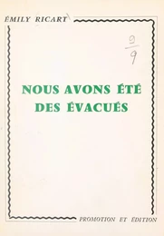 Nous avons été des évacués