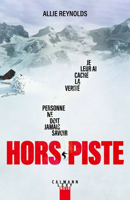 Hors-piste - Allie Reynolds - Calmann-Lévy