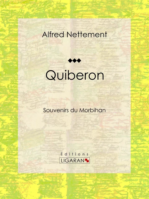 Quiberon - Alfred Nettement,  Ligaran - Ligaran