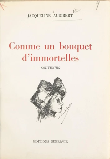 Comme un bouquet d'immortelles - Jacqueline Audibert - FeniXX réédition numérique