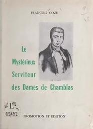 Le mystérieux serviteur des dames de Chamblas