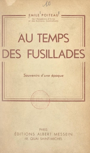 Au temps des fusillades - Émile Poiteau - FeniXX réédition numérique