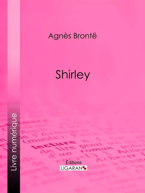 Shirley - Anne Brontë,  Ligaran - Ligaran