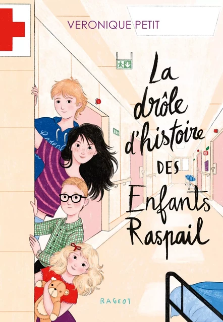 La drôle d'histoire des enfants Raspail - Véronique Petit - Rageot Editeur