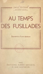 Au temps des fusillades