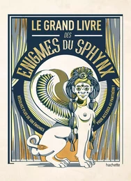 Le grand livre des énigmes du Sphinx