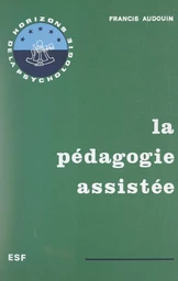 La pédagogie assistée