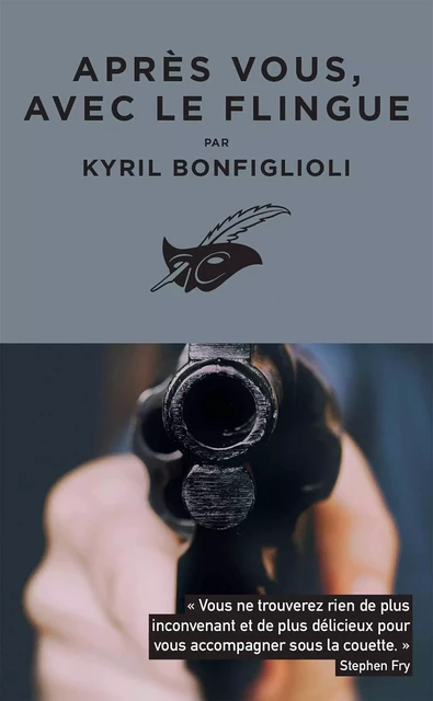 Après vous, avec le flingue - Kyril Bonfiglioli - Le Masque