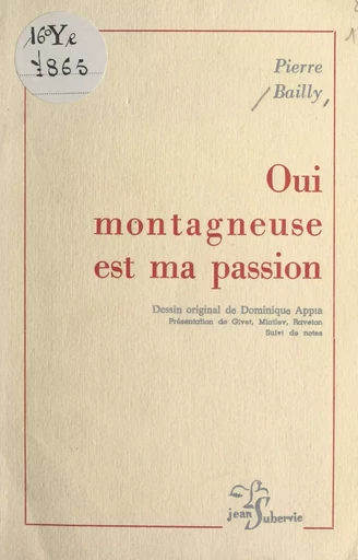 Oui montagneuse est ma passion - Pierre Bailly - FeniXX réédition numérique