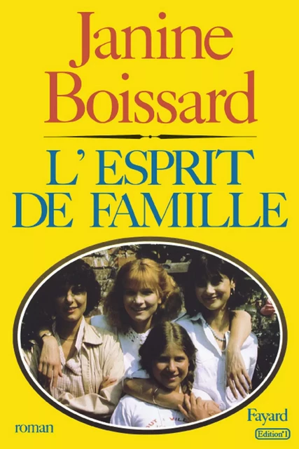 L'Esprit de famille - Janine Boissard - Fayard